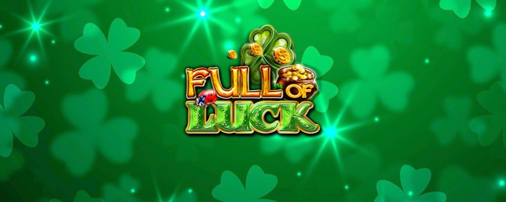 Full Of Luck